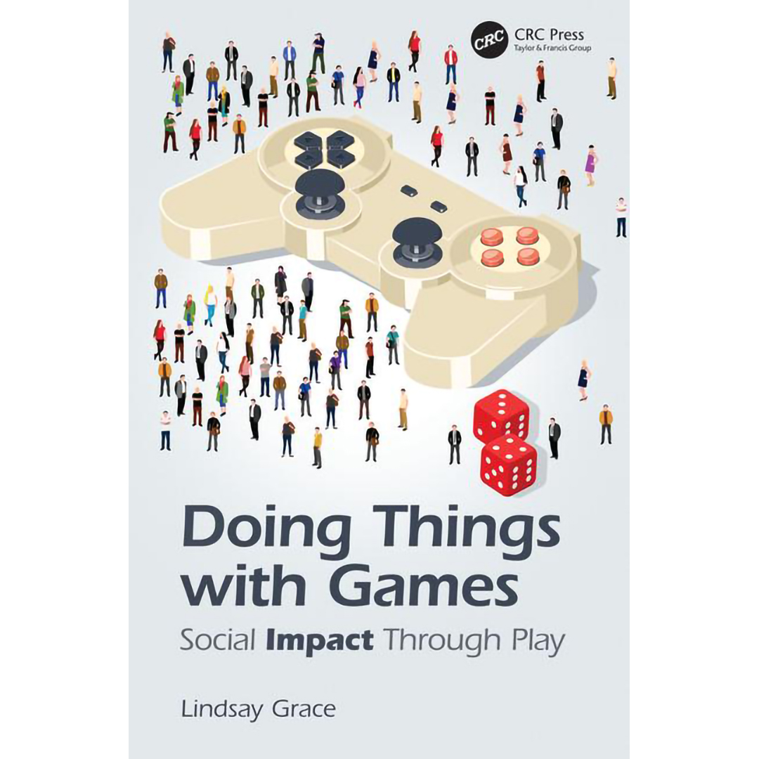 Doing Things with Games by Lindsay Grace